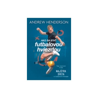 Ako sa stať futbalovou hviezdou