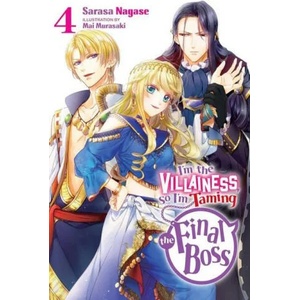 I'm the Villainess, So I'm Taming the Final Boss, Vol. 4 LN | Taylor Engel (ISBN: 9781975334116)