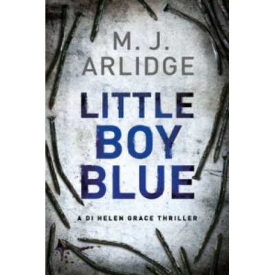 Little Boy Blue: DI Helen Grace 5 - Detective- M. J. Arlidge