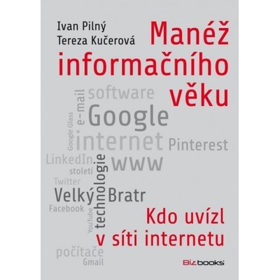 Manéž informačního věku - Ivan Pilný, Tereza Kučerová