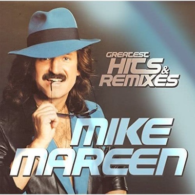 MAREEN, MIKE - GREATEST HITS & REMIXES 2 CD