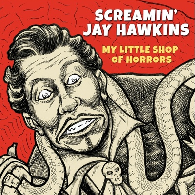HAWKINS, SCREAMIN\' JAY - MY LITTLE SHOP OF HORRORS CD