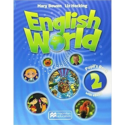 English World 2: Pupil's Book with eBook Mary Bowen, Liz Hocking