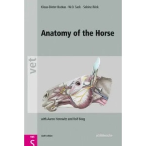 Anatomy of the Horse | Klaus-Dieter Budras, Wolfgang O. Sack, Sabine Röck (2012)