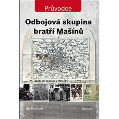 Odbojová skupina bratří Mašínů - Jiří Padevět