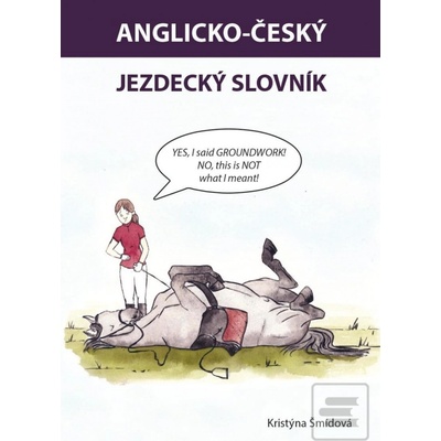 Anglicko-český jezdecký slovník - Šmídová Kristýna