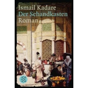Der Schandkasten | Ismail Kadare, Joachim Röhm (ISBN: 9783596191833)