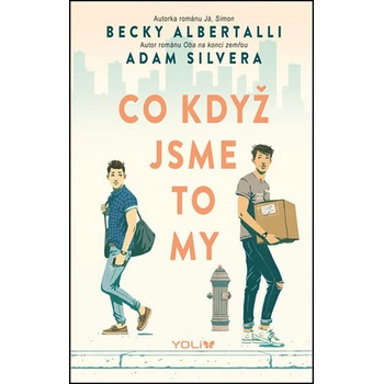 Co když jsme to my? - Albertalli Becky, Silvera Adam