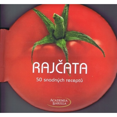 Rajčata - 50 snadných receptů