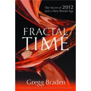 Fractal Time | Gregg Braden (2009)