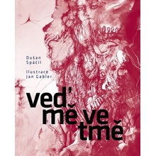 Veď mě ve tmě - Dušan Spáčil