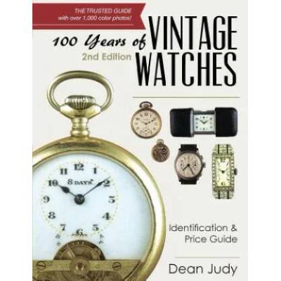 100 Years of Vintage Watches | Dean Judy