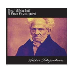 The Art of Being Right: 38 Ways to Win an Argument | Arthur Schopenhauer (2018)
