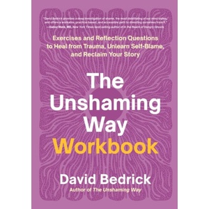 The Unshaming Way Workbook (ISBN: 9798889840770)