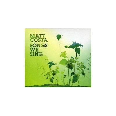 Matt Costa - Songs We Sing CD