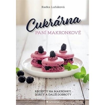 Cukrárna paní Makronkové - Radka Luňáková