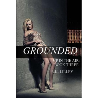 Grounded - R.K. Lilley