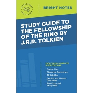 Study Guide to The Fellowship of the Ring by JRR Tolkien | Intelligent Education (ISBN: 9781645422969)