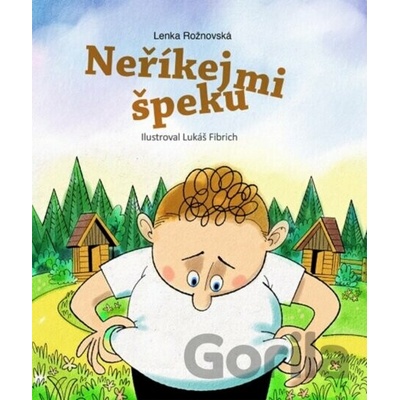 Neříkej mi špeku Ivona Březinová, Jana Divoká, Lenka Rožnovská, Lukáš Fibrich