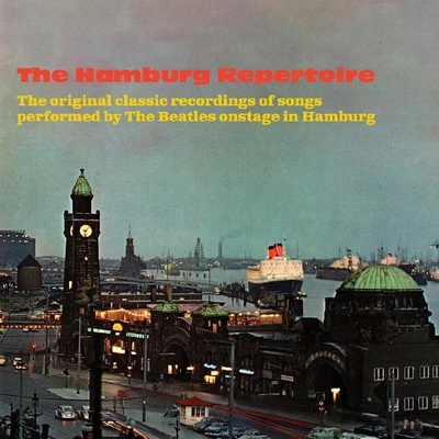 Various Artists - HAMBURG REPERTOIRE - THE ORIGINAL CLASSIC RECORDINGS OF SONGS PERFORMED BY THE BEATLES ONSTAGE IN HAMBURG CD