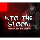 Into The Gloom