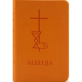 Aleluja - modlitebná kniha sivá - Svätá omša, modlitby, piesne