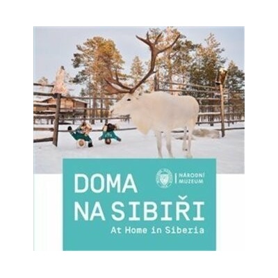 Doma na Sibiři At Home in Siberia