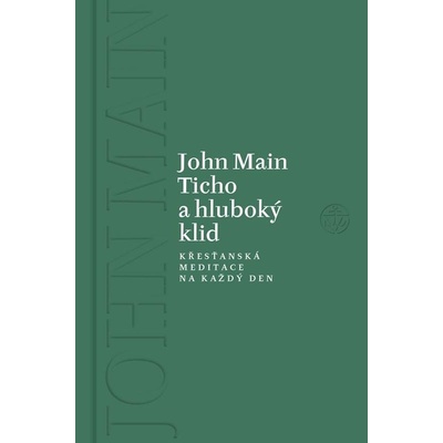 Ticho a hluboký klid - John Main