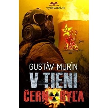 Gustáv Murín - V tieni Černobyľa