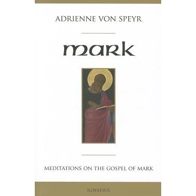 Mark: Meditations for a Community Von Speyr AdriennePaperback