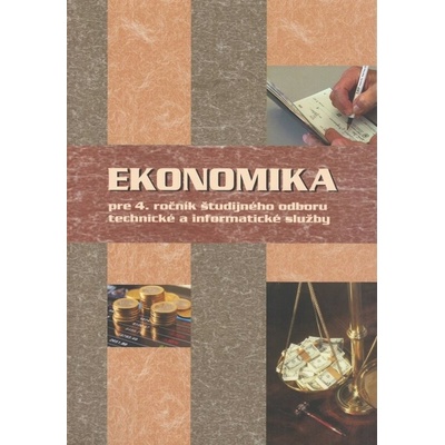 Ekonomika pre 4. ročník študijného odboru technické a informatické služby - Mokos Ondrej