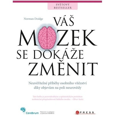 Váš mozek se dokáže změnit - Norman Doidge