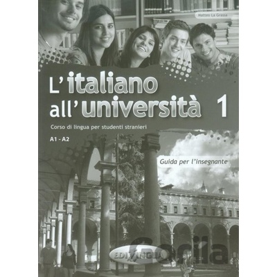 L´italiano all´universita 1 Guida per l´insegnante - Matteo La Grassa