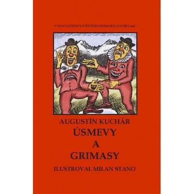 Úsmevy a grimasy - Augustín Kuchár, Milan Stano