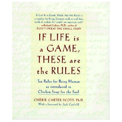 If Life Is a Game, These Are the Rules