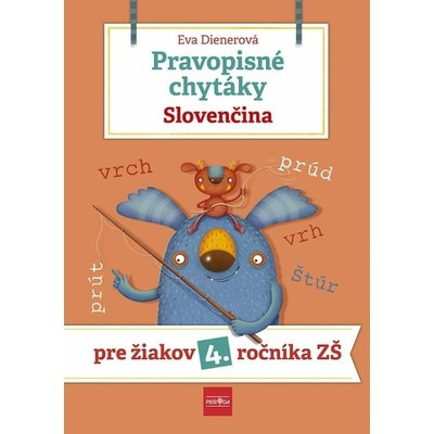 Pravopisné chytáky - Slovenčina - Eva Dienerová