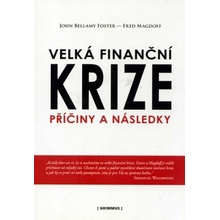 Velká finanční krize. Příčiny a následky.