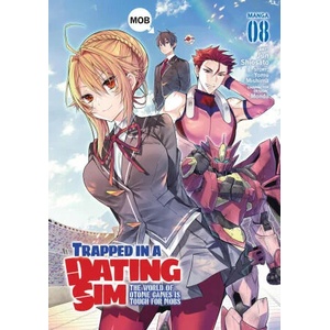 Trapped in a Dating Sim: The World of Otome Games Is Tough for Mobs (Manga) Vol. 8 (ISBN: 9781685799212)