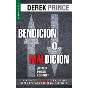 Bendicion O Maldicion: Usted Puede Escoger = Blessing or Curse: You Can Choose | Derek Prince (ISBN: 9780789922724)