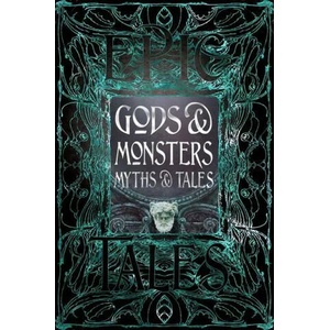 Gods & Monsters Myths & Tales (ISBN: 9781839644757)
