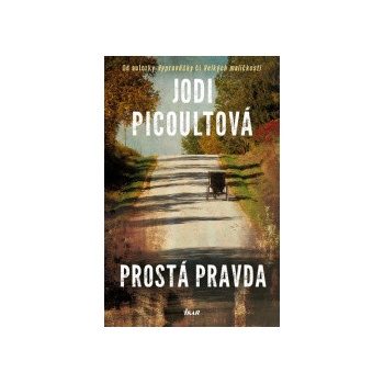 Prostá pravda Jodi Picoult