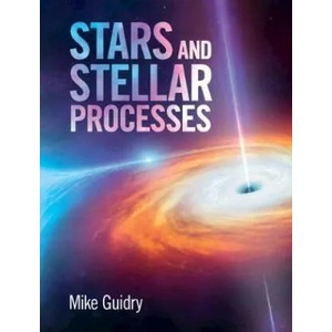 Stars and Stellar Processes | Guidry, Mike (ISBN: 9781107197886)