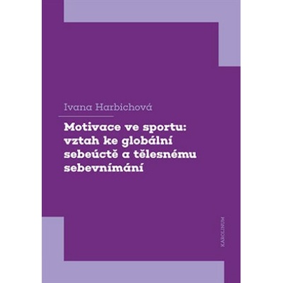 Motivace ve sportu - Ivana Harbichová