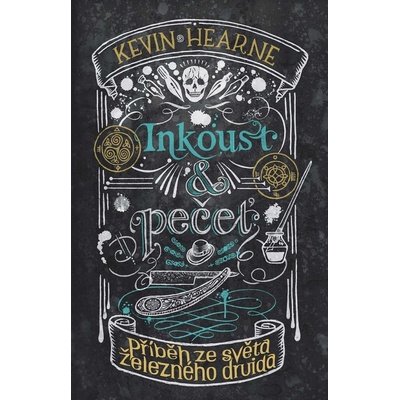 Inkoust a pečeť: Příběh ze světa Železného druida, Kevin Hearne