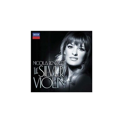 Nicola Benedetti - The Silver Violin