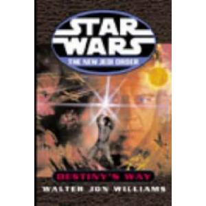Star Wars: The New Jedi Order: Destiny's Way | Walter Jon Williams (ISBN: 9780099410478)