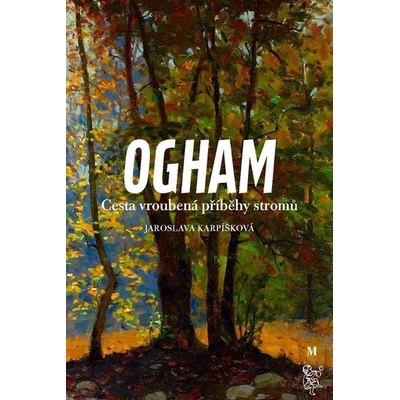 Ogham Cesta vroubená příběhy stromů