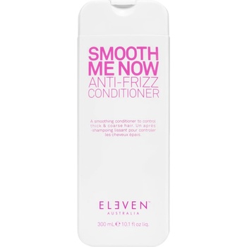Eleven Australia Smooth Me Now Anti-Frizz Conditioner балсам за изглаждане и укротяване на хвърчаща и непокорна коса 300ml