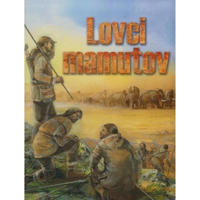 Lovci mamutov - Petr Šída