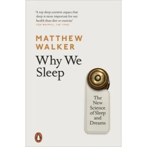 Why We Sleep (ISBN: 9780141983769)